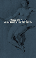 École des filles ou la philosophie des dames [nouvelle édition]